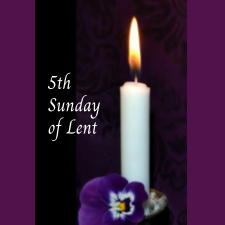 Fifth Sunday of Lent April 3, 2022