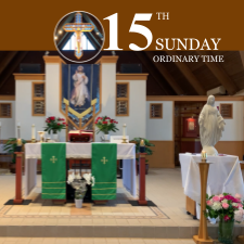 15th Sunday Ordinary Time July 10, 2022